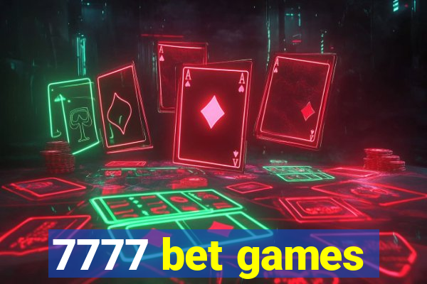 7777 bet games
